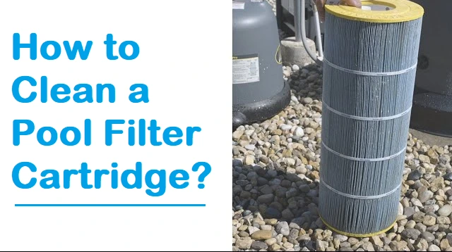 how do you clean a pool filter cartridge 1