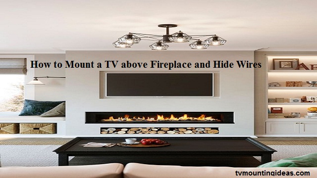 is it safe to mount a tv over a fireplace 3