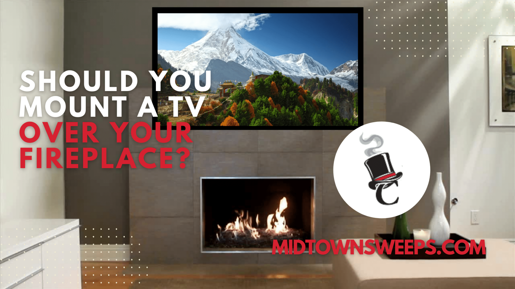 is it safe to mount a tv over a fireplace 4