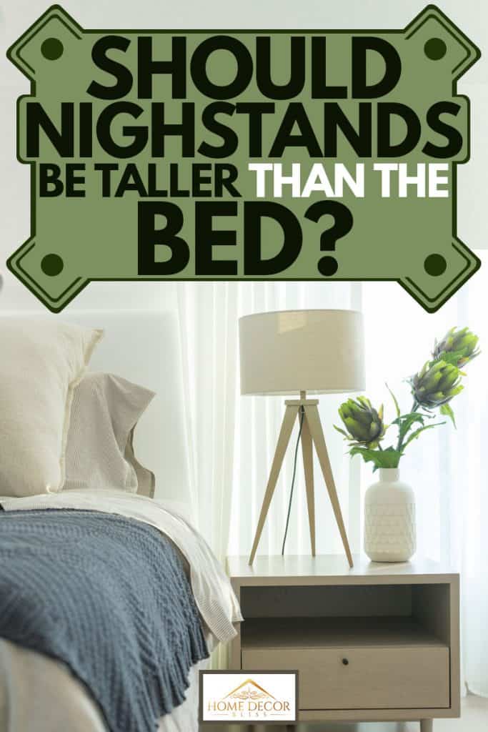 should nightstands be taller than the bed 1