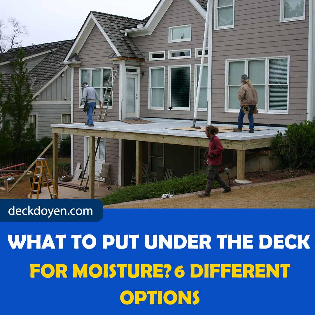 what to put under deck for moisture